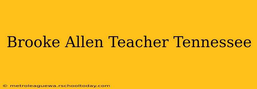 Brooke Allen Teacher Tennessee