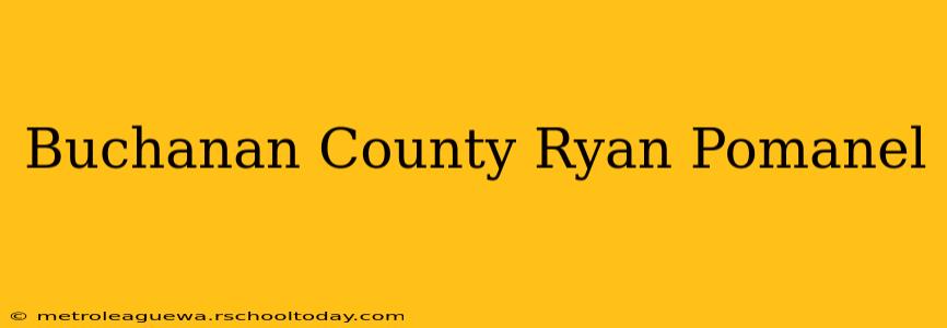 Buchanan County Ryan Pomanel