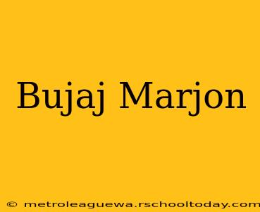 Bujaj Marjon