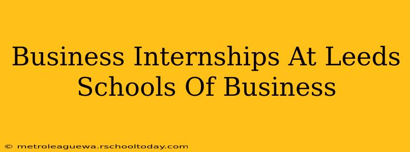 Business Internships At Leeds Schools Of Business