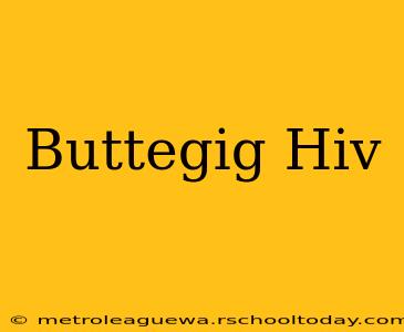 Buttegig Hiv