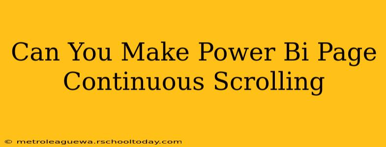 Can You Make Power Bi Page Continuous Scrolling