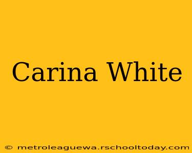 Carina White