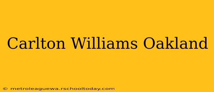 Carlton Williams Oakland