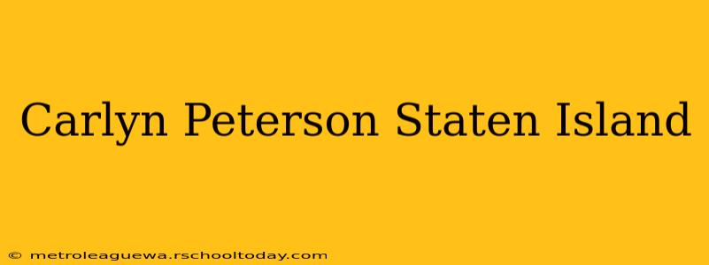 Carlyn Peterson Staten Island