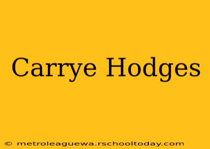 Carrye Hodges