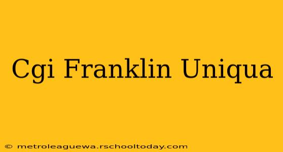 Cgi Franklin Uniqua