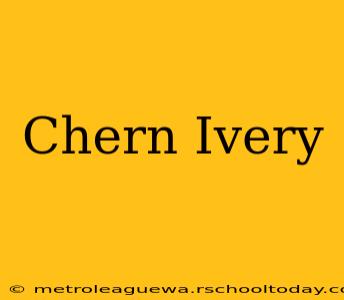 Chern Ivery