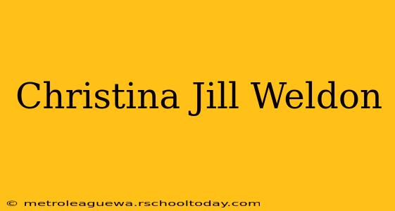 Christina Jill Weldon