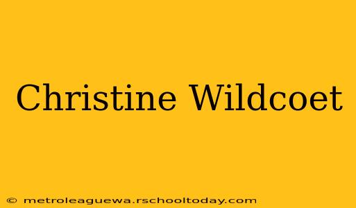 Christine Wildcoet