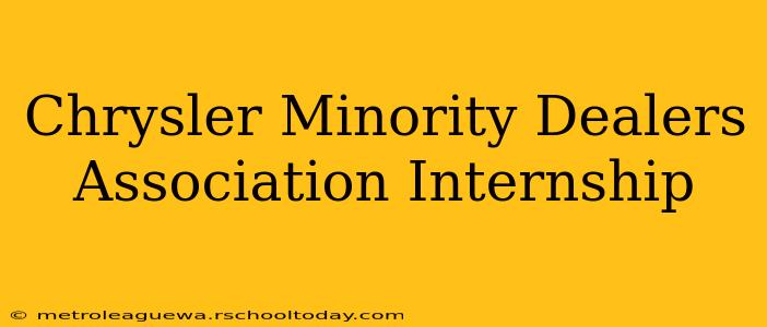 Chrysler Minority Dealers Association Internship