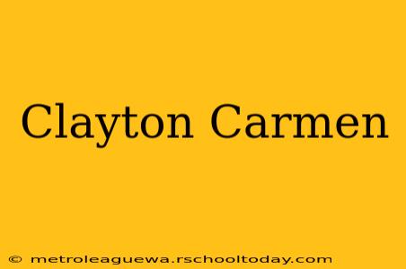 Clayton Carmen