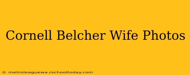 Cornell Belcher Wife Photos