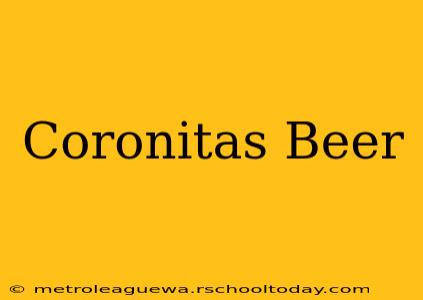 Coronitas Beer