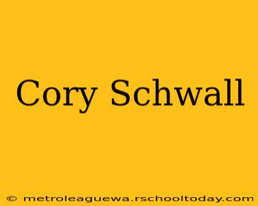 Cory Schwall