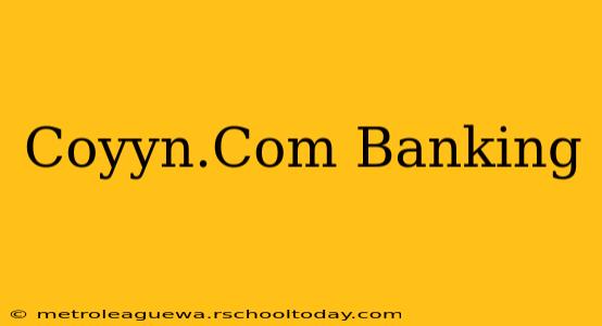 Coyyn.Com Banking