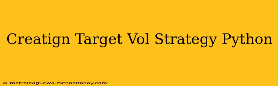 Creatign Target Vol Strategy Python