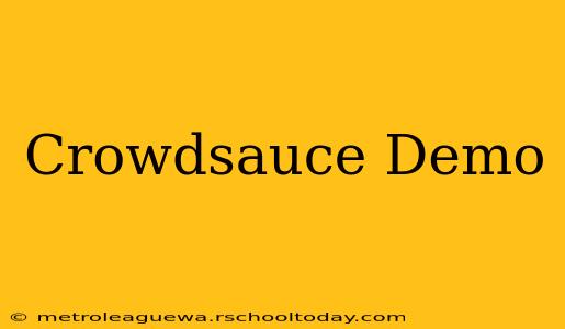 Crowdsauce Demo