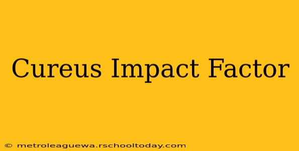 Cureus Impact Factor