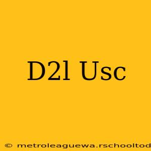 D2l Usc