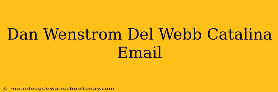 Dan Wenstrom Del Webb Catalina Email