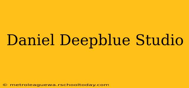 Daniel Deepblue Studio