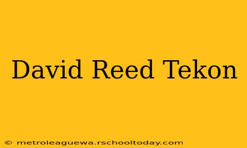 David Reed Tekon