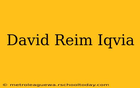 David Reim Iqvia