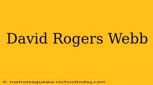 David Rogers Webb