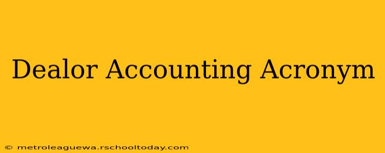 Dealor Accounting Acronym