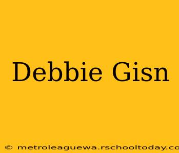 Debbie Gisn