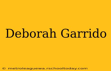 Deborah Garrido