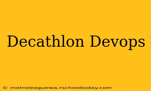 Decathlon Devops