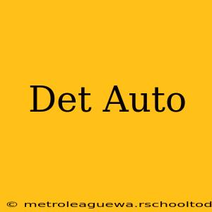 Det Auto