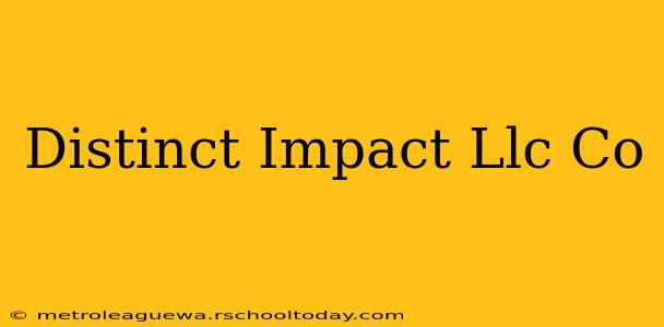 Distinct Impact Llc Co