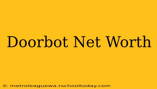 Doorbot Net Worth