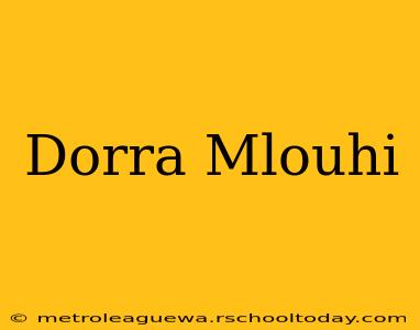 Dorra Mlouhi