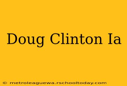 Doug Clinton Ia