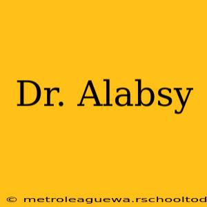 Dr. Alabsy