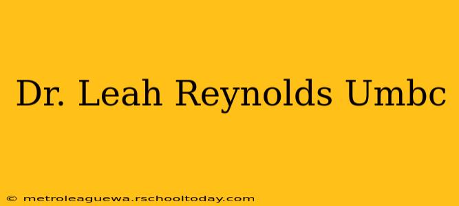 Dr. Leah Reynolds Umbc