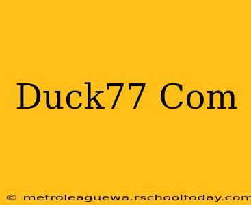 Duck77 Com