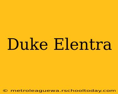 Duke Elentra