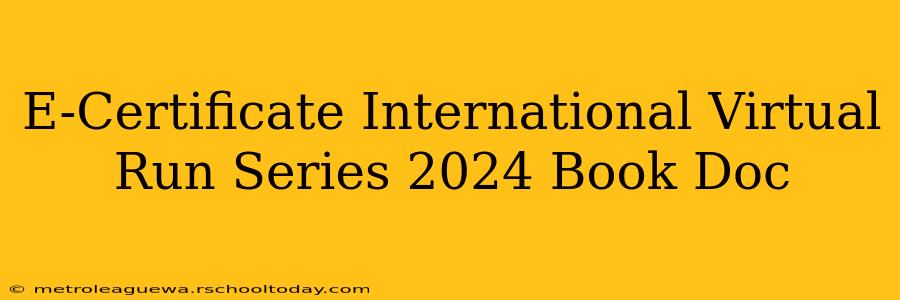 E-Certificate International Virtual Run Series 2024 Book Doc