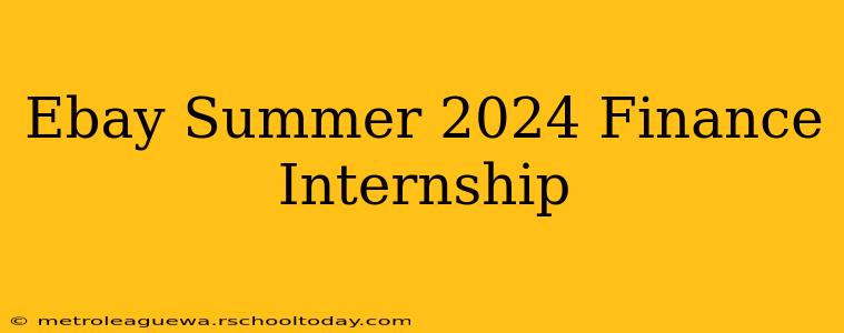 Ebay Summer 2024 Finance Internship