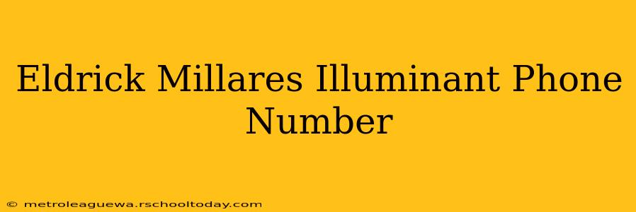 Eldrick Millares Illuminant Phone Number