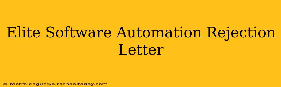 Elite Software Automation Rejection Letter