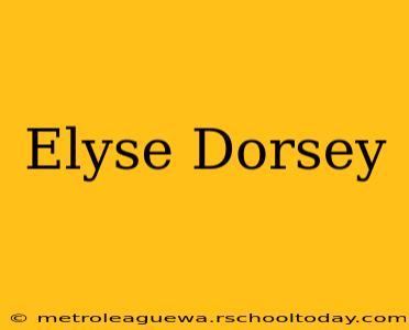 Elyse Dorsey