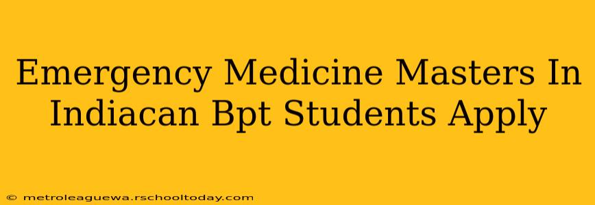 Emergency Medicine Masters In Indiacan Bpt Students Apply