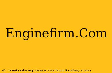 Enginefirm.Com