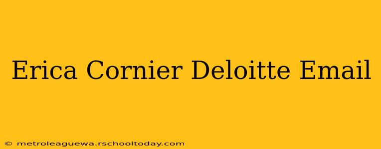 Erica Cornier Deloitte Email